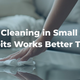 Why Small Daily Cleaning Habits Work Better Than Big Weekend Cleanups